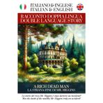 La Strana Fine di Mr. Higgins - Racconto Doppia Lingua - Italiano / Inglese: Per Studenti di Inglese o Italiano (Racconti Doppia Lingua di Simple English Read)