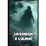 La Strega e l'Ulano (La stagione delle Madri, Band 2)