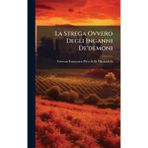 La Strega Ovvero Degli Inganni De'demoni