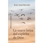 La suave brisa del espíritu de Dios: Reflexiones 3