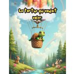 La Tortue qui Voulait Voler: French Baf Time Stories for Kids and Toddlers with colourful pictures