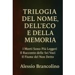 La Trilogia del Nome, dell'Eco e della Memoria