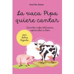 La vaca Pipa quiere cantar. Cuento infantil para aprender a leer. 4,5,6 años. Con letra ligada.