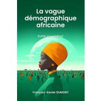 La vague démographique africaine: Surfer ou sombrer