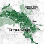 La Vega de Granada: Un modelo agrícola / urbano singular.