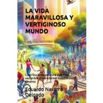 LA VIDA MARAVILLOSA Y VERTIGINOSO MUNDO: Contribuciones para una vida mas sostenible al transformar nuestro cuerpo y mente