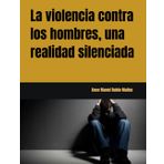 La violencia contra los hombres, una realidad silenciada