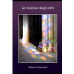 La visione degli altri. Vol. Secondo: Quel che resta del Medioevo