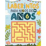 Laberintos Para Niños de 6 Años - Divertidos Desafíos para el Desarrollo Mental: Más de 100 Laberintos Educativos con Soluciones: Horas de Diversión y Estimulación Cognitiva para Niños y Niñas