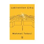 Labirentten Çıkış - Mehmet Tekeci