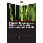 L'acarien de la gaine des feuilles - une menace émergente pour le paddy