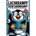 Lachkrampf beim Darmkampf: Das ultimative Klobuch mit Jokes, die richtig drücken | Ein ideales Geschenk für Männer