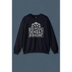 Lacivert Sweatshirt Everything Ends Someday Gothic Her Şey Biter Gotik Baskılı Unisex Sweat Lacivert