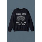Lacivert Sweatshirt Kargalar Sürüyle Kartallar Yalnız Uçar Baskılı Unisex Sweat PSW01L-1407 Lacivert