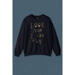 Lacivert Sweatshirt Look Mom I Can Fly Baskılı Unisex Sweat Lacivert