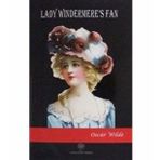 Lady Windermere's Fan - Oscar Wilde