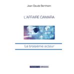 L'Affaire Camara: Le troisième acteur (2e édition)