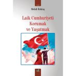 Laik Cumhuriyeti Korumak ve Yaşatmak / Mehdi Bektaş / İzan Yayıncılık / 9786256265912