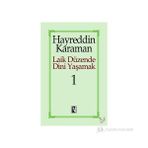 LAIK DÜZENDE DINI YAŞAMAK 1 - HAYREDDIN KARAMAN