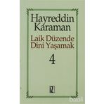 LAIK DÜZENDE DINI YAŞAMAK 4 - HAYREDDIN KARAMAN