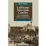 Laikleşme Sürecinde Camiler Geç Osmanlıdan Erken Cumhuriyete - Deniz Parlak