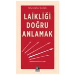 Laikliği Doğru Anlamak - Mustafa Solak