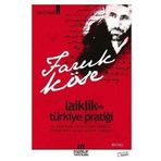 Laiklik Ve Türkiye Pratiği - Faruk Köse