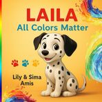 Laila: All Colors Matter! (Lilys Ambassadors)