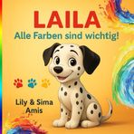 Laila: Alle Farben sind wichtig! (Lilys Botschafter)