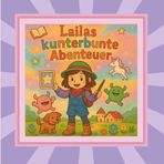 Lailas kunterbunte Abenteuer