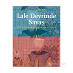LALE DEVRINDE SAVAŞ - SERDAR GENÇ