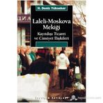 LALELI-MOSKOVA MEKİĞİ KAYITDIŞI TICARET VE CINSIYET İLİŞKİLERİ - H. DENIZ YÜKSEKER