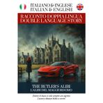 L'alibi del Maggiordomo - Racconto Doppia Lingua - Italiano / Inglese: Per Studenti di Inglese o Italiano (Racconti Doppia Lingua di Simple English Read)