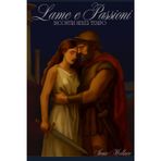 Lame e passioni: Incontri senza tempo