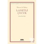 LANETLI ÇOCUK - HONORE DE BALZAC
