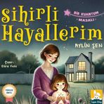 Lapin Kitap Sihirli Hayallerim - Bir Kuantum Masalı