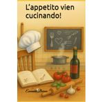 L’appetito vien cucinando!