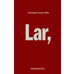 Lar (Em Portuguese do Brasil) [Paperback] Freitas Filho, Armando