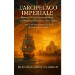 L’Arcipelago Imperiale: Genesi, ascesa e metamorfosi dell’Impero britannico (1600‑1900)
