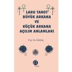 Laro Tarot Büyük Arkana ve Küçük Arkana Açılım Anlamları