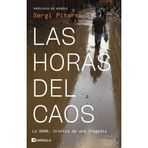 Las horas del caos: La dana. Crónica de una tragedia (PENINSULA)
