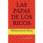 LAS PAPAS DE LOS RICOS: Cuentos Cortos