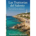 Las Trattorías del Salento: Recomendadas por quienes las viven cada día: los camioneros (Le guide del custode, Band 5)