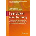 [(Lasers Based Manufacturing : 5th International and 26th All India Manufacturing Technology, Design and Research Conference, AIMTDR 2014)] [Edited by Uday Shanker Dixit ] published on (July, 2015)