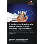 L'assistenza fornita alle donne con HIV/AIDS durante la gravidanza