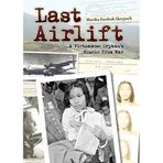 [Last Airlift: A Vietnamese Orphan's Rescue from War] [By: Skrypuch, Marsha Forchuk] [November, 2013]