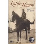 LATIFE HANIM - İPEK ÇALIŞLAR