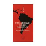 LATIN-AMERIKA'DA GERILLA HAREKETLERI 2 (KOLOMBIYA/PERU/BOLIVYA) - RICHARD GOTT