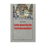 LATIN AMERIKA'DA YERLI HAREKETLERI - SIBEL ÖZBUDUN