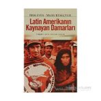 LATIN AMERİKANIN KAYNAYAN DAMARLARI - MASIS KÜRKÇÜGİL
